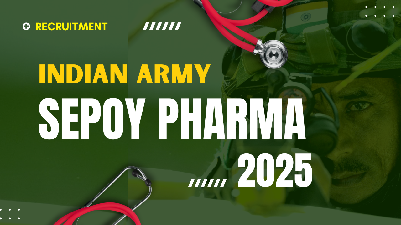 Sepoy Pharma Recruitment 2025 – Indian Army Notification